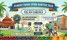 Informasi Lengkap SPMB Banten 2026 untuk Pendaftaran Jalur Domisili Lingkungan 