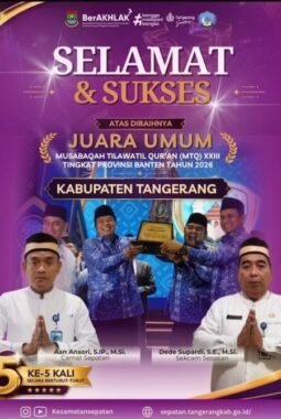 Kecamatan Sepatan Mengucapkan Selamat dan Sukses atas Raihan Juara Umum Kabupaten Tangerang pada MTQ XXIII Provinsi Banten 2026 